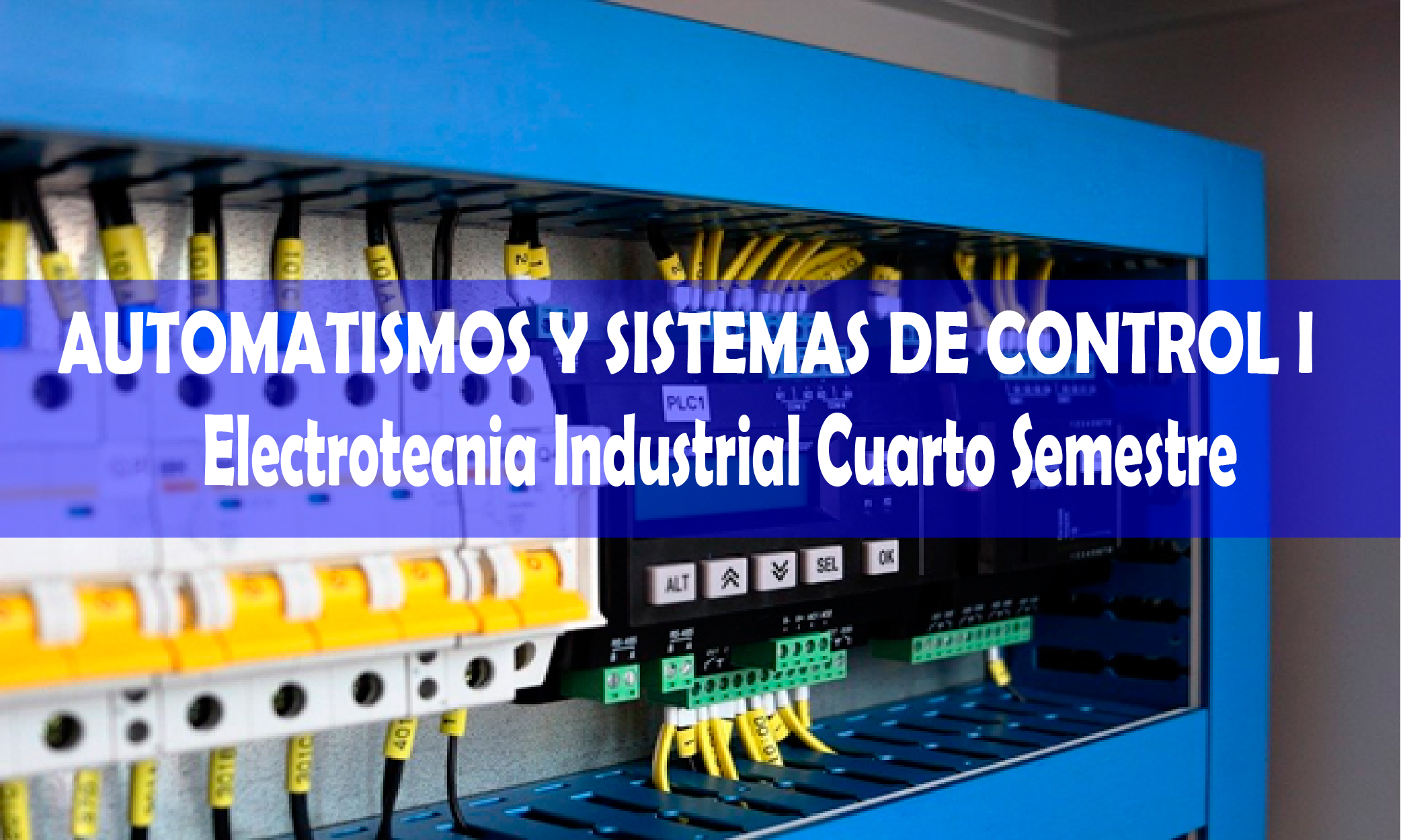 Automatismos y Sistemas de Control I - N1 - 4S - ELECTROTECNIA INDUSTRIAL - I/2022